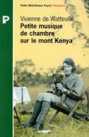 Petite Musique De Chambre Sur Le Mont Kenya  - De Watteville V. 