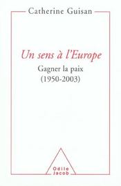 Un sens a l'europe - gagner la paix (1950-2003) - Intérieur - Format classique