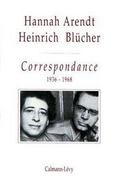 Hannah Arendt-Heinrich Blucher ; Correspondance, 1936-1968 - Intérieur - Format classique