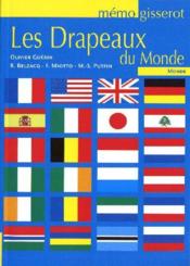 Les drapeaux du monde  - R. Belzacq - Olivier Guérin - F. Miotto 