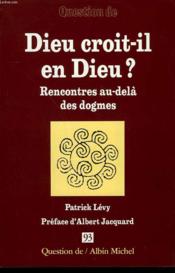 Revue question de - t93 - dieu croit-il en dieu ? - rencontres au-dela des dogmes - Couverture - Format classique