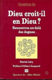 Revue question de - t93 - dieu croit-il en dieu ? - rencontres au-dela des dogmes - Couverture - Format classique