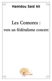 Les Comores ; vers un fédéralisme concret - Intérieur - Format classique
