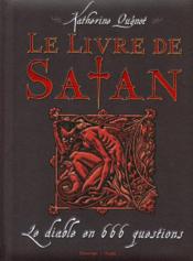 Vente  Le livre de Satan ; le diable en 666 questions  - Katherine Quenot 