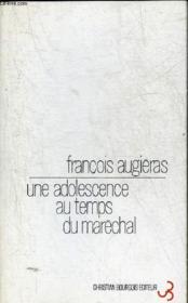 Une Adolescence Au Temps Du Marechal Et De Multiples Aventures. - Couverture - Format classique