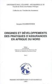 Origines et développements des pratiques d'assurances en Afrique du nord t.1 et t.2 - Couverture - Format classique