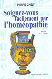 Soignez Vous Facilement Par L'Homeopathie - Intérieur - Format classique