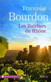 Les bateliers du Rhône  - Françoise Bourdon 