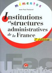 Memento - institutions et structures administratives de la france - 2eme edition  - Pastorel J.-P. - Jean-Paul Pastorel 