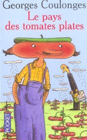 Le pays des tomates plates  - Georges Coulonges 