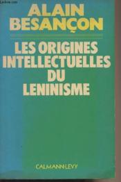 Les origines intellectuelles du léninisme - Couverture - Format classique