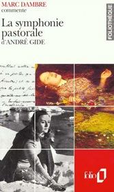 La symphonie pastorale d'André Gide : essai et dossier - Intérieur - Format classique