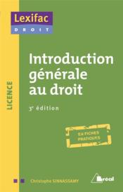 Introduction générale au droit ; en fiches pratiques (3e édition)  - Christophe Sinnassamy - Christophe Ssinnassamy 