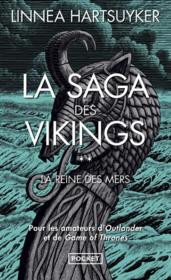 La saga des vikings T.2 ; la reine des mers - Hartsuyker, Linnea