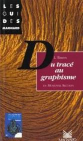 Du tracé au graphisme ; MS (édition 1993)  - Baron L. - Liliane Baron 
