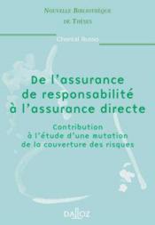 De l'assurance de responsabilite a l'assurance directe - vol 9 contribution a l'etude d'une mutation - Couverture - Format classique