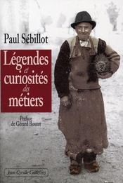Légendes et curiosité des métiers  - Paul Sébillot 