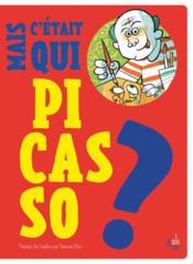 Vente livre :  C'était qui Pablo Picasso ?  - Collectif 