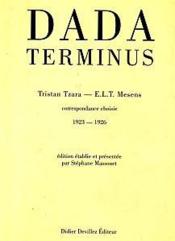 Dada terminus ; correspondance choisie (1923-1926) - Couverture - Format classique