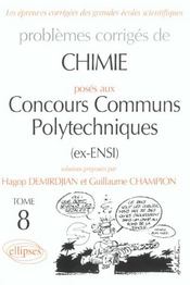 Problèmes corrigés de chimie posés aux concours communs polytechniques  - Guillaume Champion - Hagop Demirdjian 