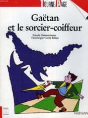 Gaetan Et Le Sorcier-Coiffeur - Couverture - Format classique