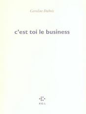 C'est toi le business - Intérieur - Format classique