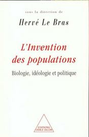 L'invention des populations ; biologie, idéologie et politique - Intérieur - Format classique
