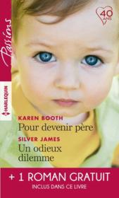 Vente  Pour devenir père ; un odieux dilemme ; un amant trop parfait  - Christine Rimmer - Silver James - Karen Booth 