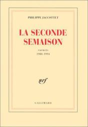 La seconde semaison ; carnets (1980-1994 - Couverture - Format classique
