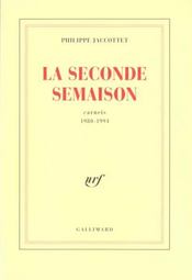 La seconde semaison ; carnets (1980-1994 - Intérieur - Format classique