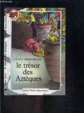 Tresor des azteques (le) - - le monde d'autrefois, junior des 10/11 ans - Couverture - Format classique
