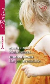Vente  Notre secret... un jeu irrésistible  - Christine Rimmer - Maureen Child 