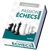 L'année à bloc : passion échecs en 365 jours  - Collectif 