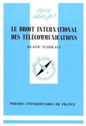 Le droit international des télécommunications - Couverture - Format classique