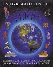 Planete Terre - Un Livre-Globe En 3-D ! - Intérieur - Format classique
