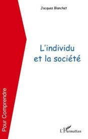 L'individu et la société  - Jacques Blanchet 