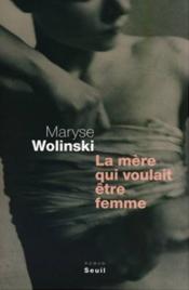 La mère qui voulait être femme - Couverture - Format classique