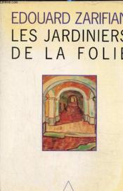 Jardiniers De La Folie (Les) - Couverture - Format classique