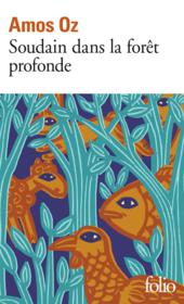 Soudain dans la forêt profonde - Couverture - Format classique