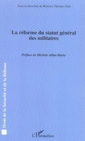 La réforme du statut général des militaires  - Beatrice Thomas-Tual - Collectif 