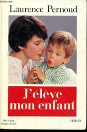 J'Eleve Mon Enfant (Edition 1992) - Avec La Collaboration - Couverture - Format classique