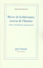 Misere de la litterature, terreur de l'histoire - celine et la litterature contemporaine - Couverture - Format classique