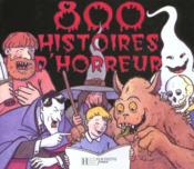 800 Histoires Horribles - Couverture - Format classique