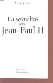 La sexualité selon Jean-Paul II - Couverture - Format classique