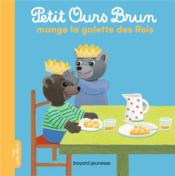 Vente  Petit Ours Brun mange la galette des rois  - Marie Aubinais - Danièle Bour 