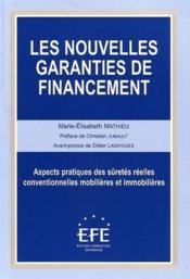 Les nouvelles garanties de financement ; aspects pratiques des sûretés - Couverture - Format classique