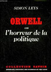 Orwell Ou L'Horreur De La Politique - Couverture - Format classique