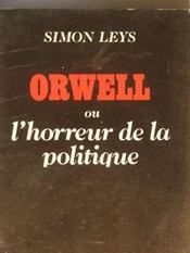 Orwell Ou L'Horreur De La Politique - Intérieur - Format classique