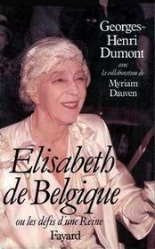 Elisabeth De Belgique Ou Les Defis D'Une Reine - Intérieur - Format classique