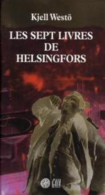 Les sept livres d'Helsingfors  - Kjell Westö 